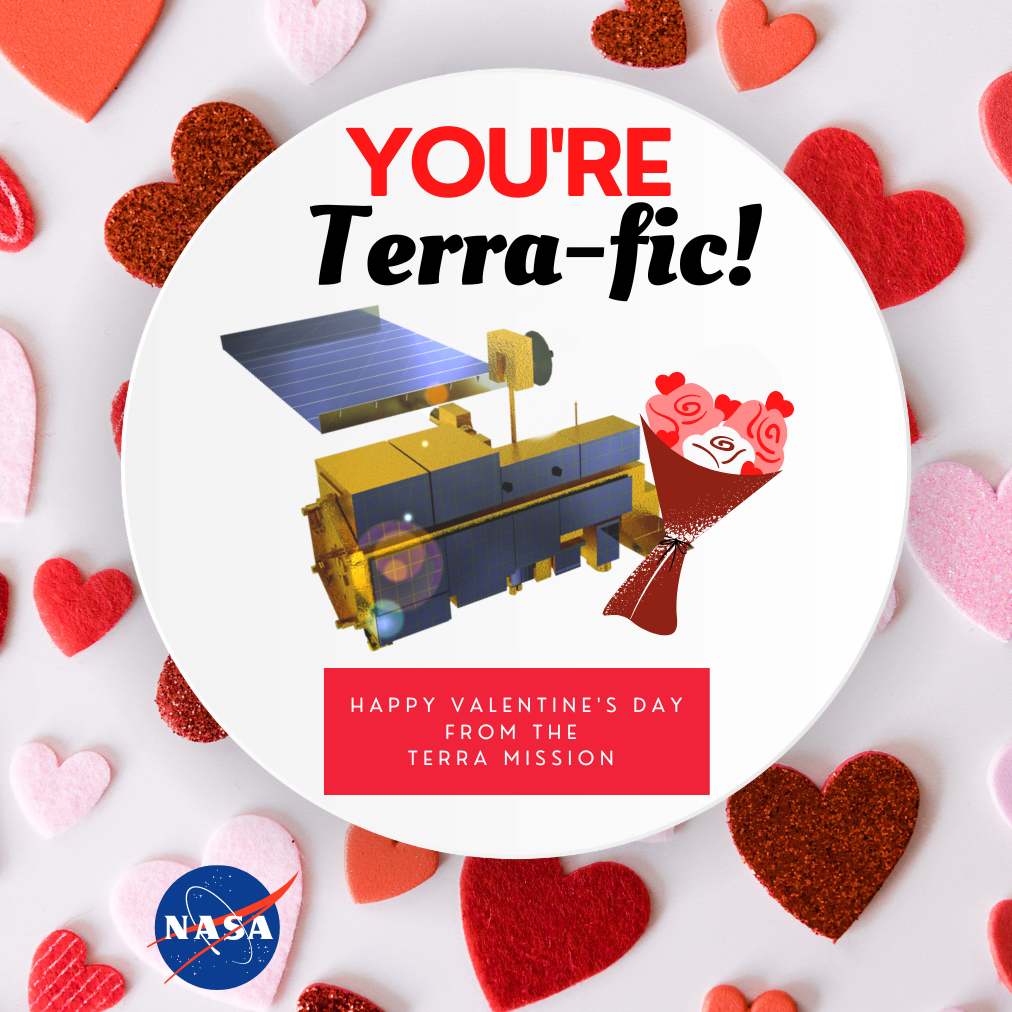 You're Terra-fic! Happy Valentine's Day from the Terra Mission!